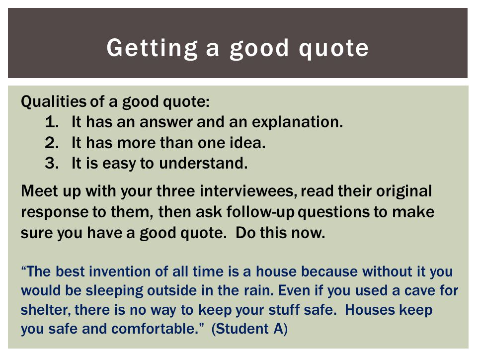 Getting a good quote Qualities of a good quote: