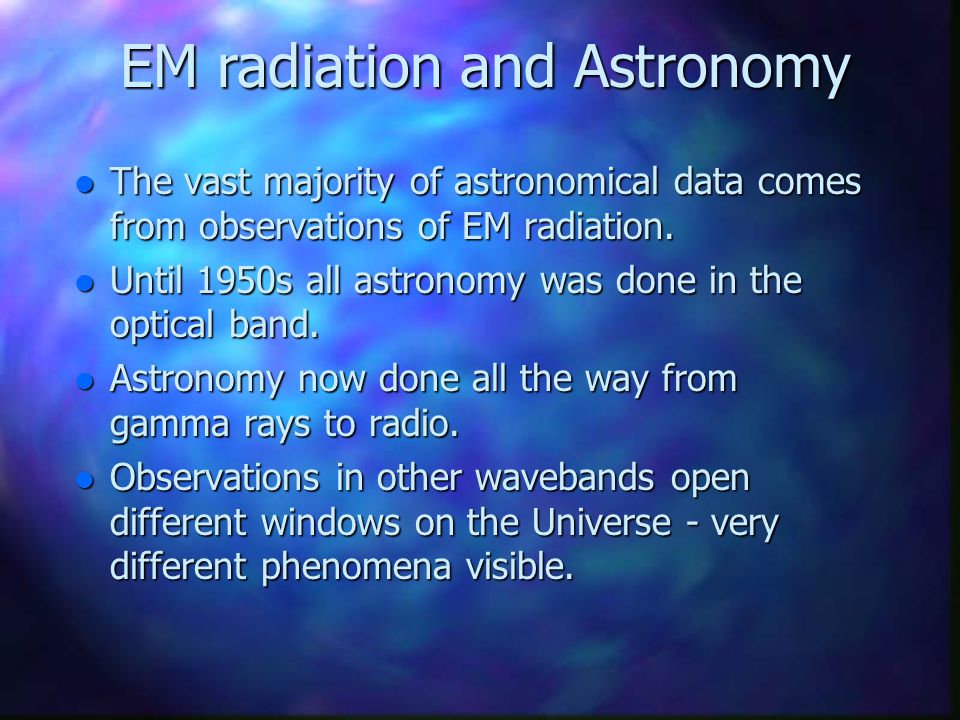 EM radiation and Astronomy