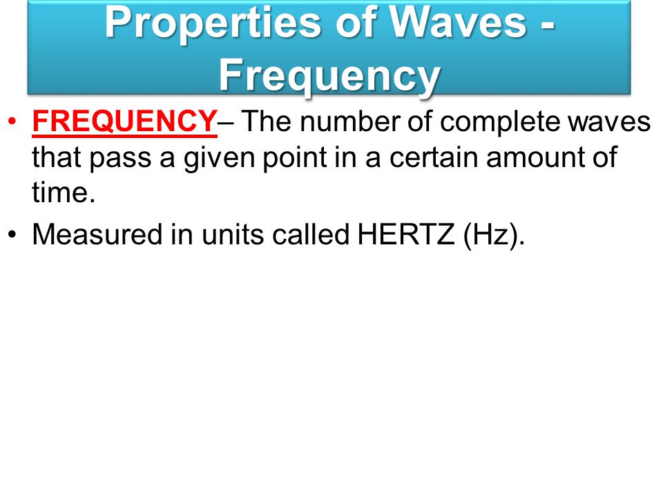 Properties of Waves - Frequency