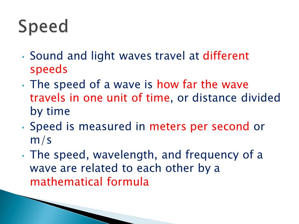 Speed Sound and light waves travel at different speeds