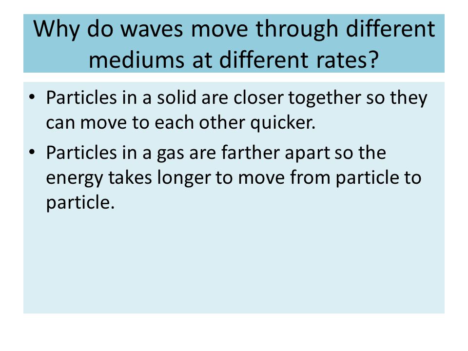 Why do waves move through different mediums at different rates