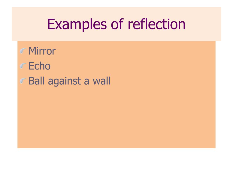 Examples of reflection