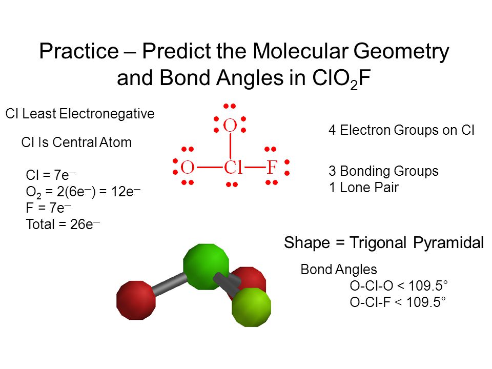 Practice - Predict the Molecular Geometry and Bond Angles in ClO2F.