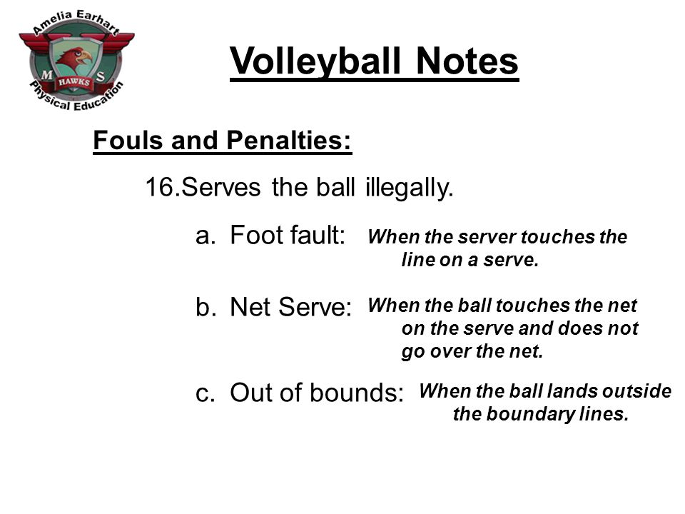 Serves the ball illegally.