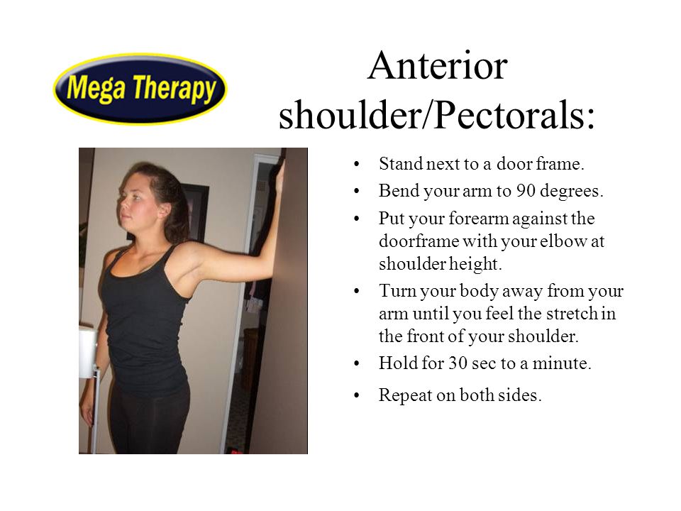 Anterior shoulder/Pectorals: