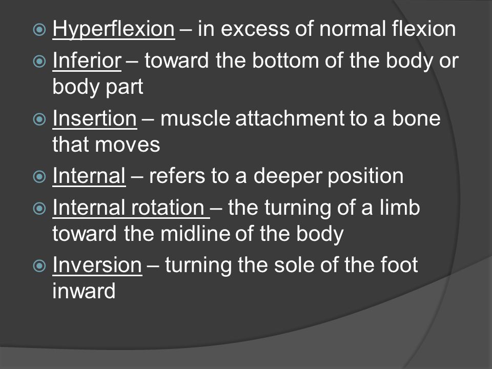 Hyperflexion – in excess of normal flexion