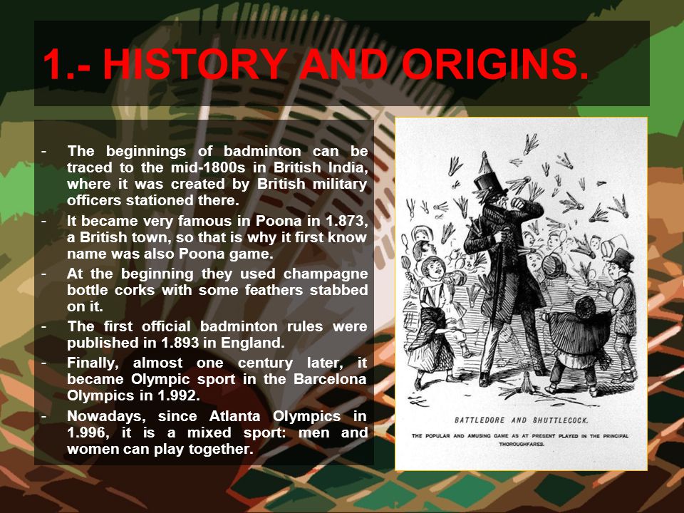 BADMINTON 1) Badminton history and origins. 2) Regulations (rules): - ppt  download