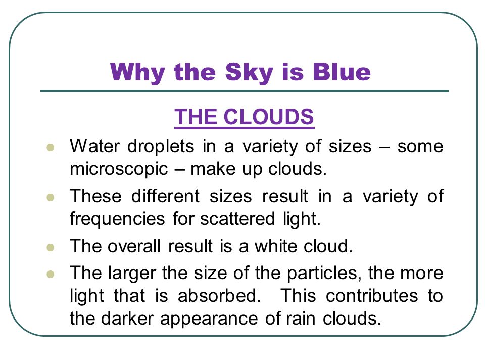Why the Sky is Blue THE CLOUDS