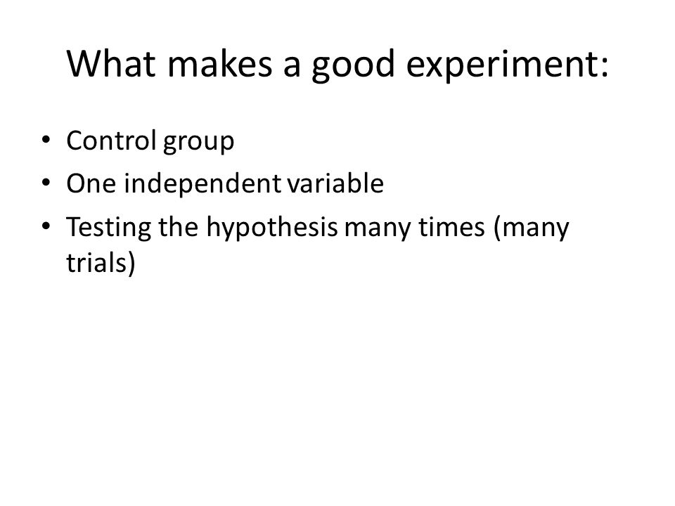 What makes a good experiment: