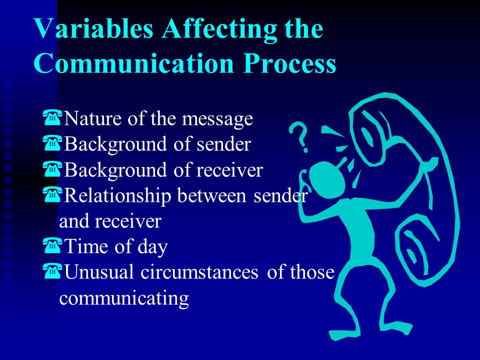 Variables Affecting the Communication Process
