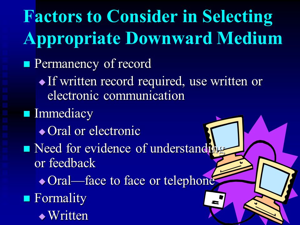 Factors to Consider in Selecting Appropriate Downward Medium