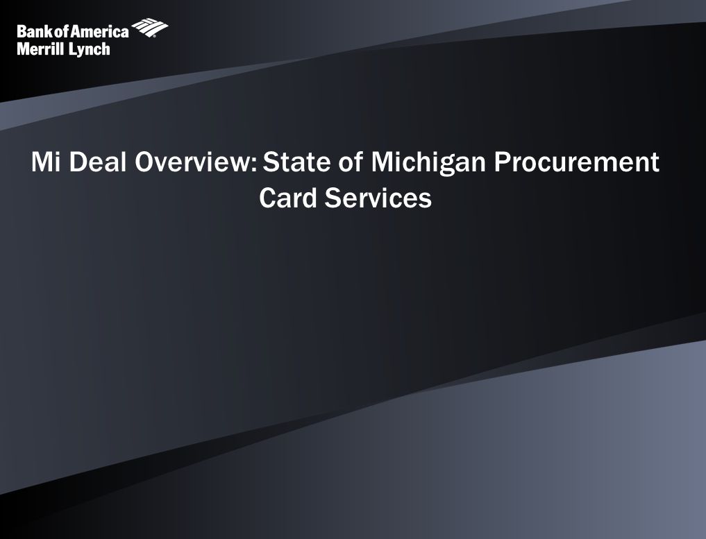 Mi Deal Overview: State of Michigan Procurement Card Services