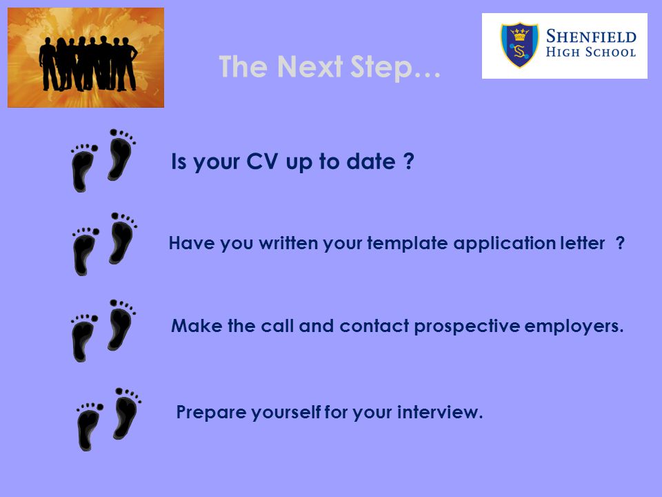 The Next Step… Is your CV up to date