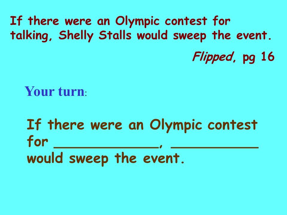 https://slideplayer.com/slide/4190989/14/images/16/If+there+were+an+Olympic+contest+for+talking%2C+Shelly+Stalls+would+sweep+the+event..jpg