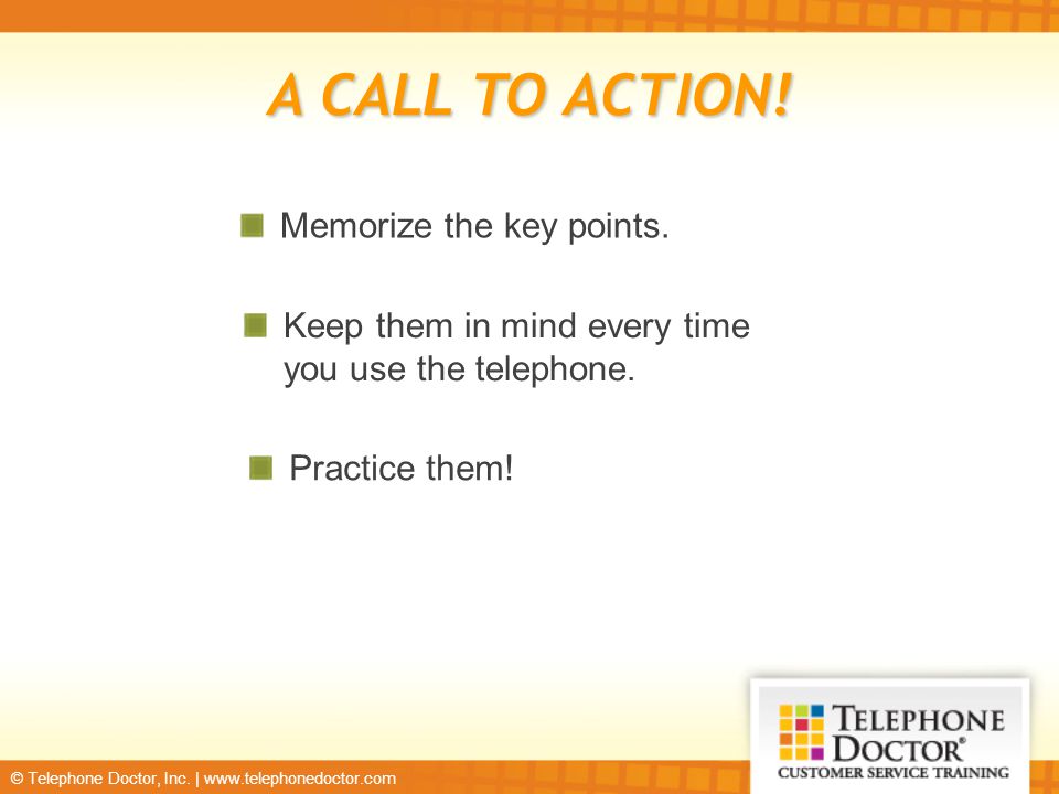 A CALL TO ACTION! Memorize the key points.