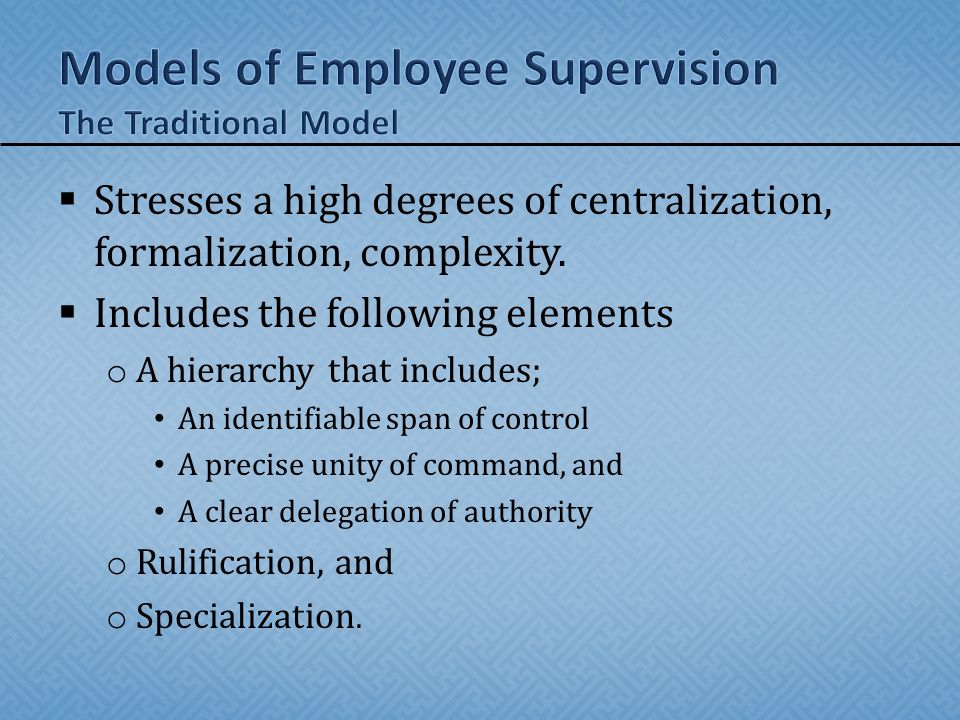Models of Employee Supervision The Traditional Model