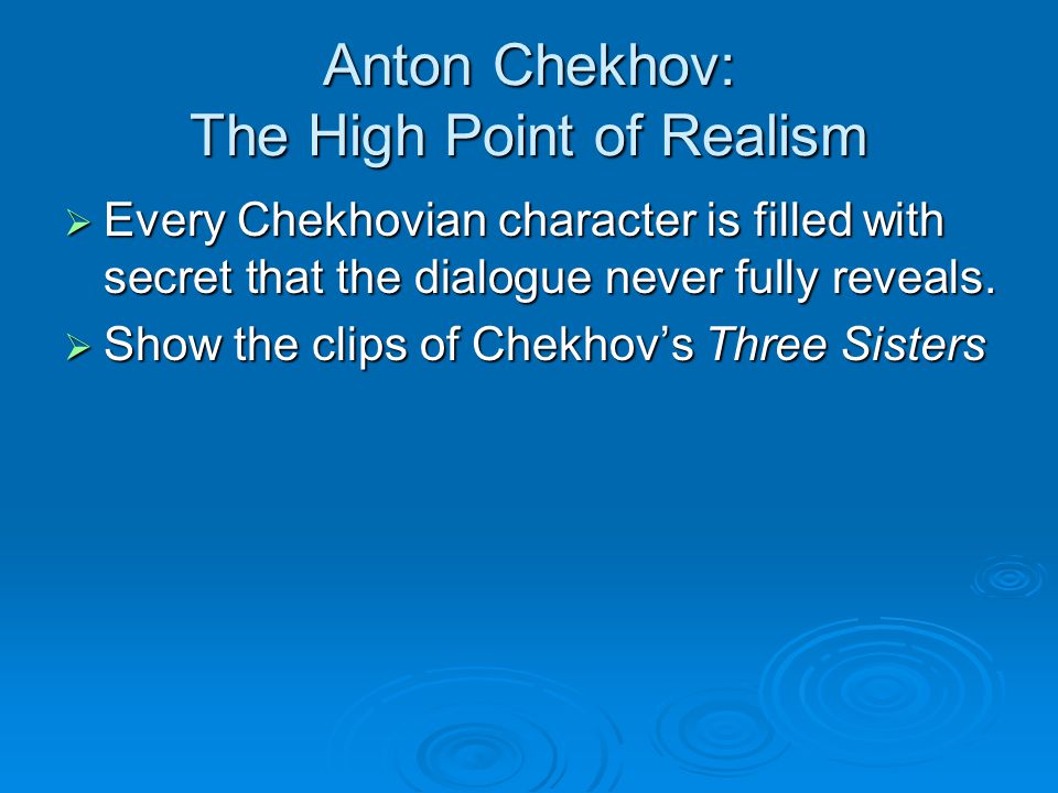Anton Chekhov: The High Point of Realism