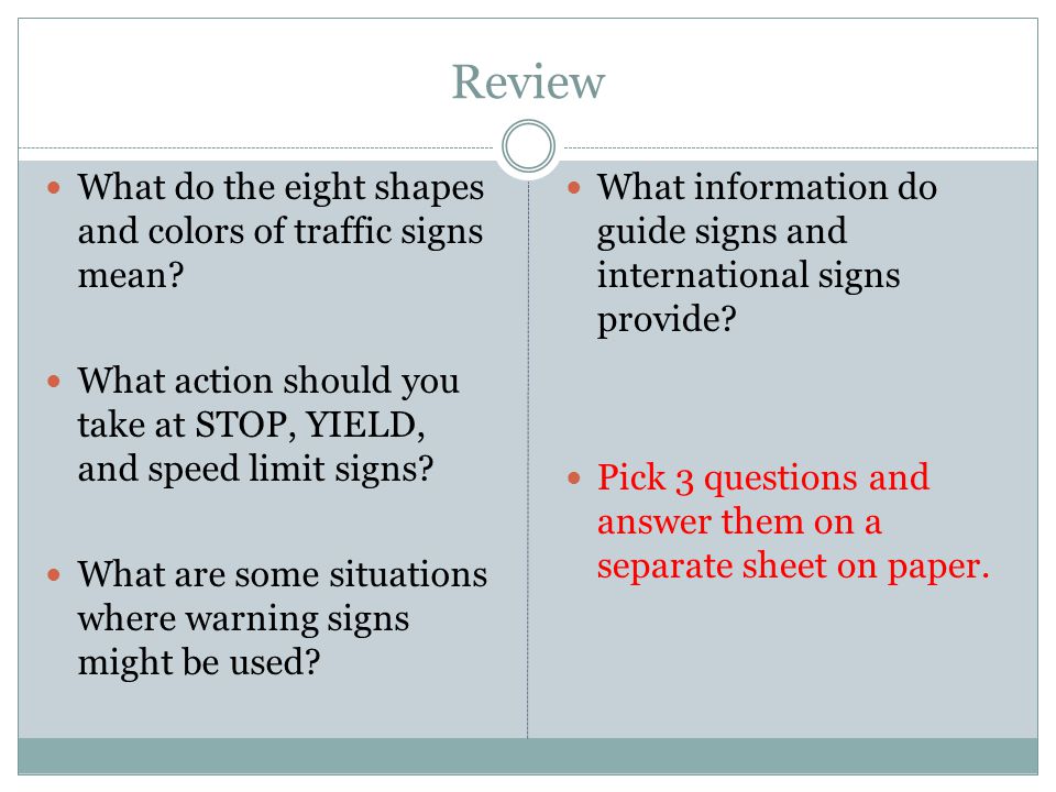 Review What do the eight shapes and colors of traffic signs mean