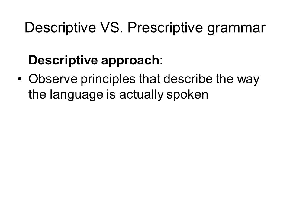 difference between descriptive and prescriptive grammar