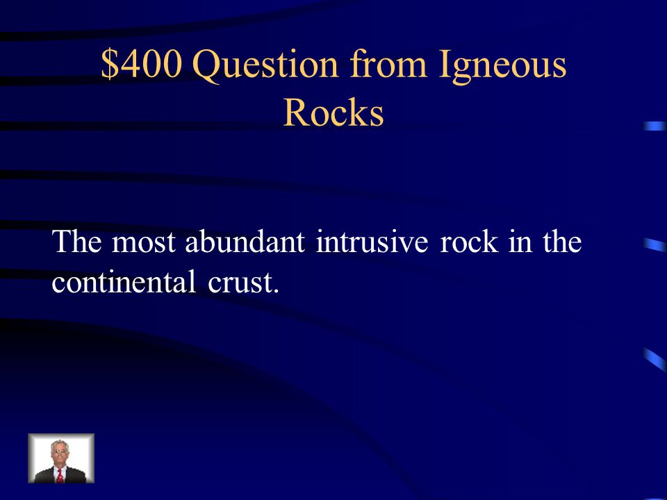 $400 Question from Igneous Rocks