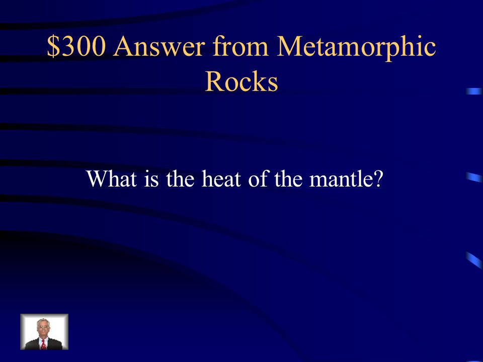 $300 Answer from Metamorphic Rocks