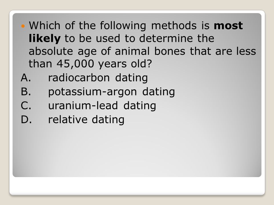 Radiocarbon dating used to determine