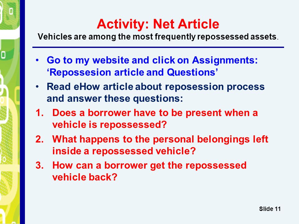 Activity: Net Article Vehicles are among the most frequently repossessed assets.