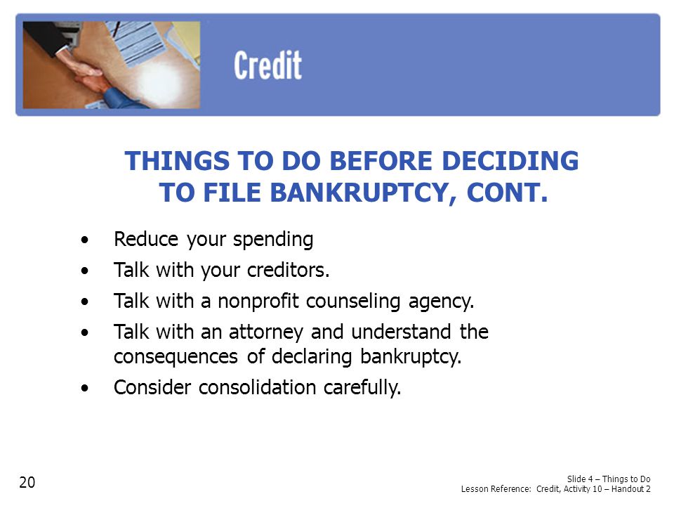 THINGS TO DO BEFORE DECIDING TO FILE BANKRUPTCY, CONT.