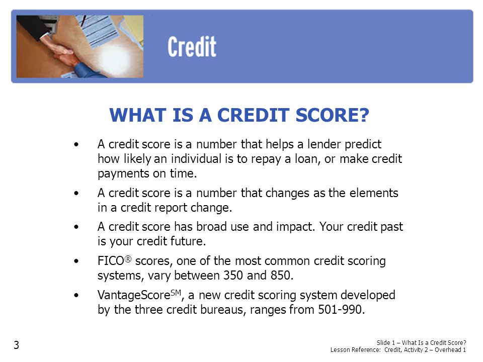 WHAT IS A CREDIT SCORE