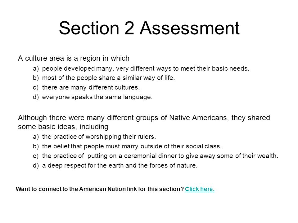 Section 2 Assessment A culture area is a region in which