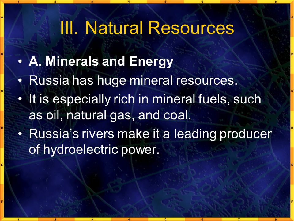 III. Natural Resources A. Minerals and Energy