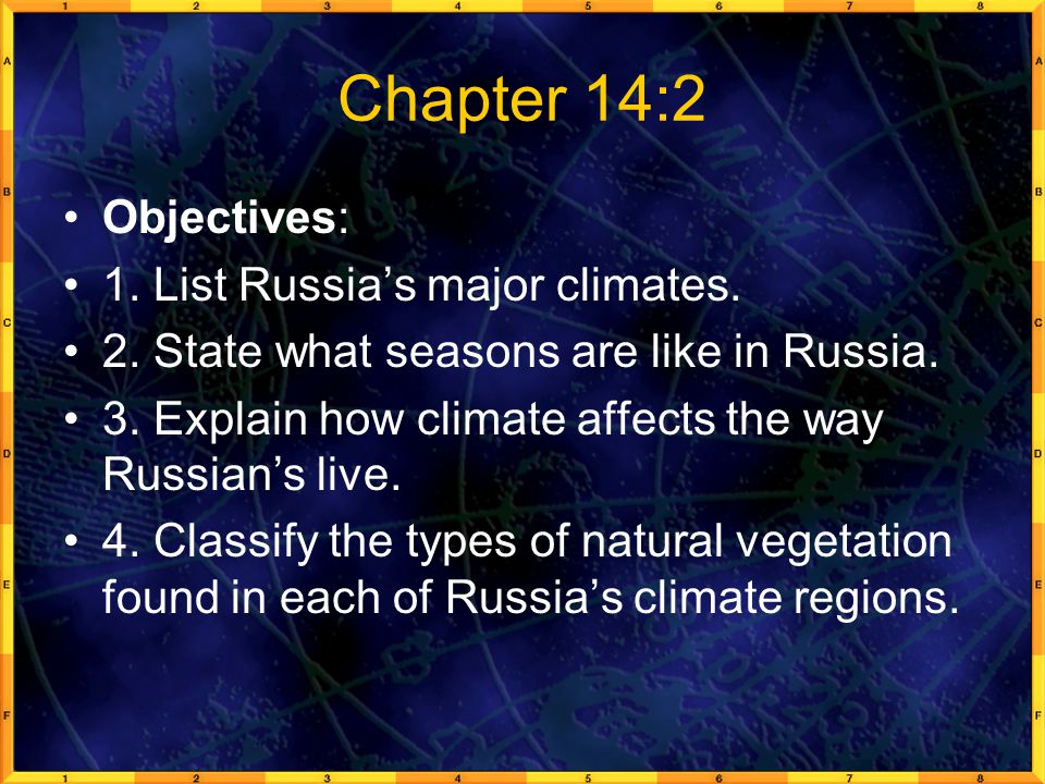 Chapter 14:2 Objectives: 1. List Russia’s major climates.