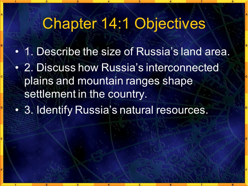 Chapter 14:1 Objectives 1. Describe the size of Russia’s land area.