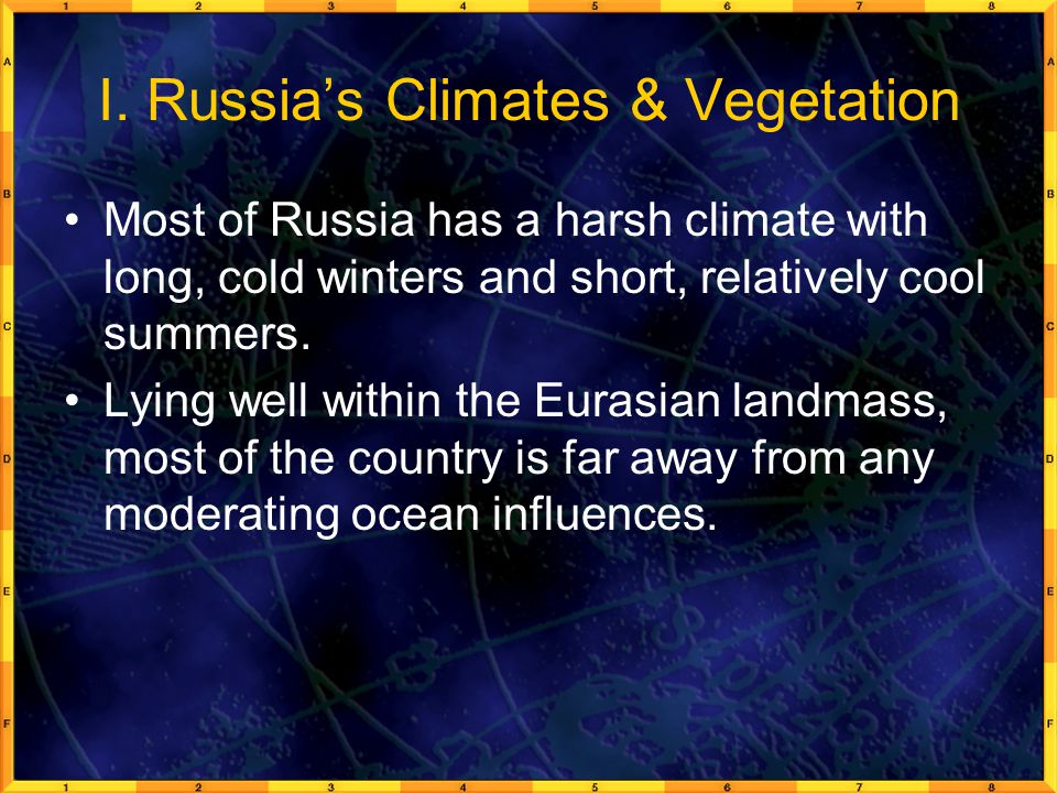 I. Russia’s Climates & Vegetation