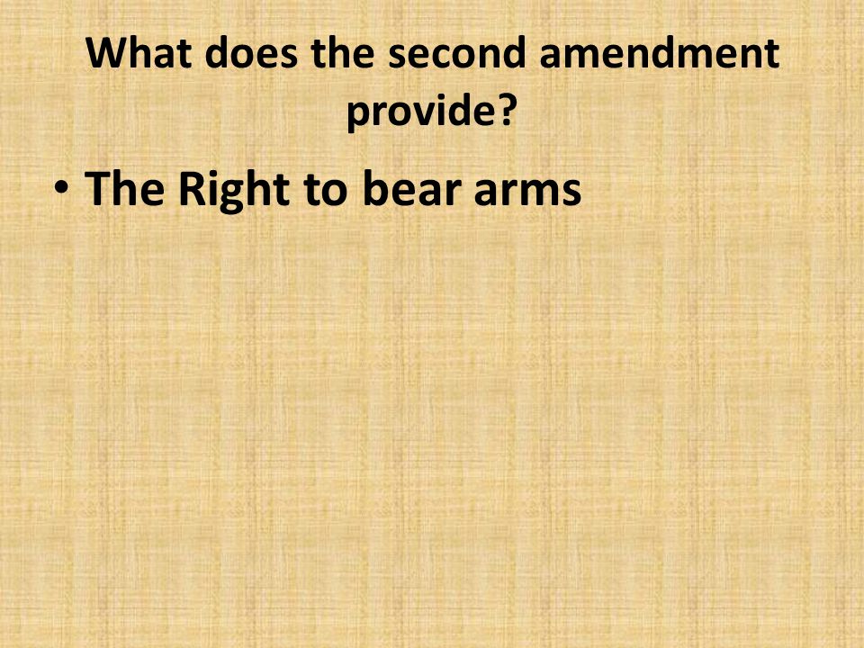 What does the second amendment provide