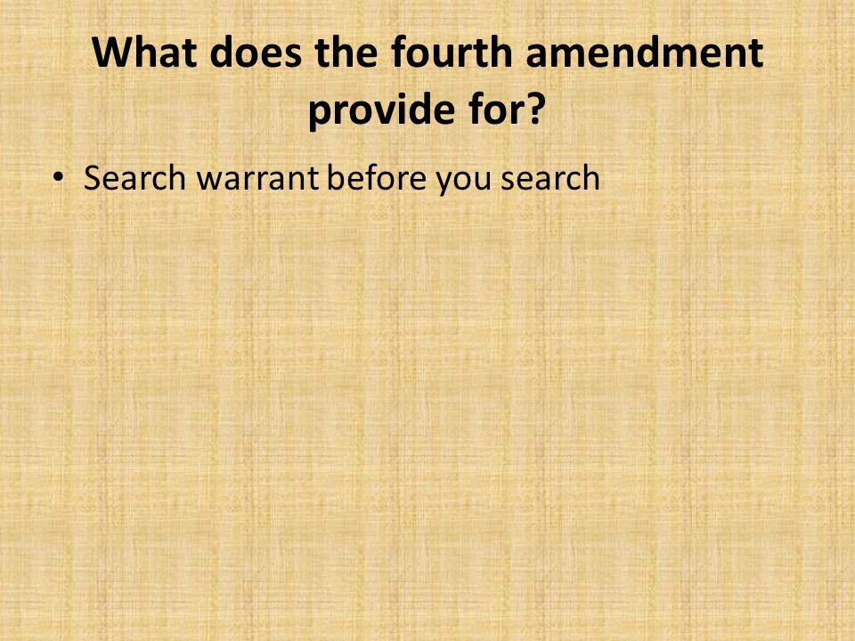 What does the fourth amendment provide for