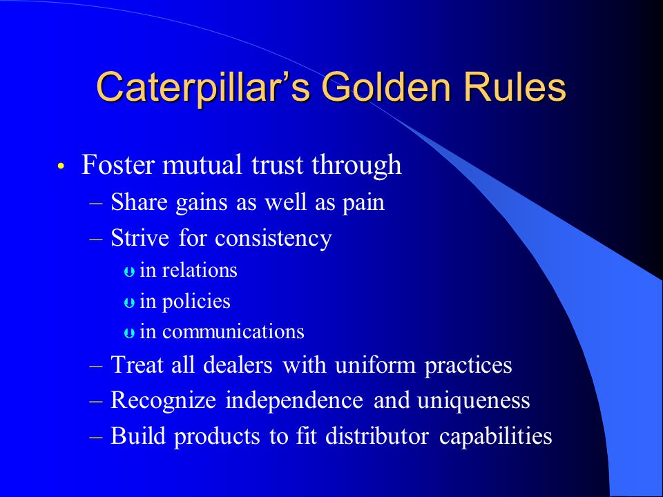 Caterpillar’s Golden Rules