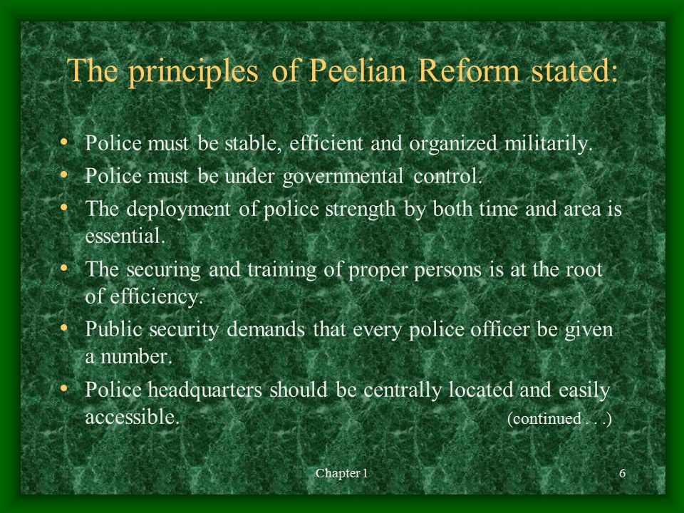 The principles of Peelian Reform stated: