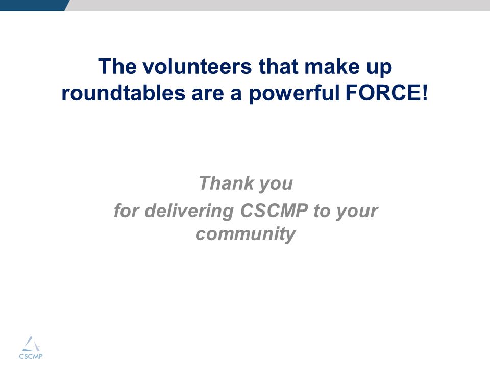 The volunteers that make up roundtables are a powerful FORCE!
