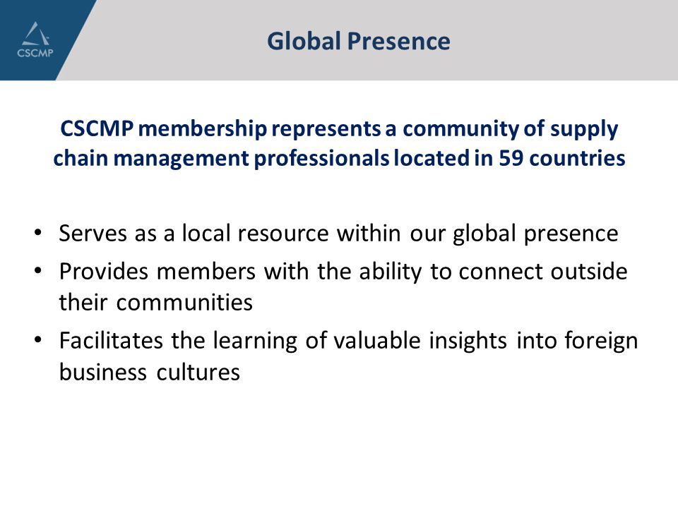 Global Presence Serves as a local resource within our global presence