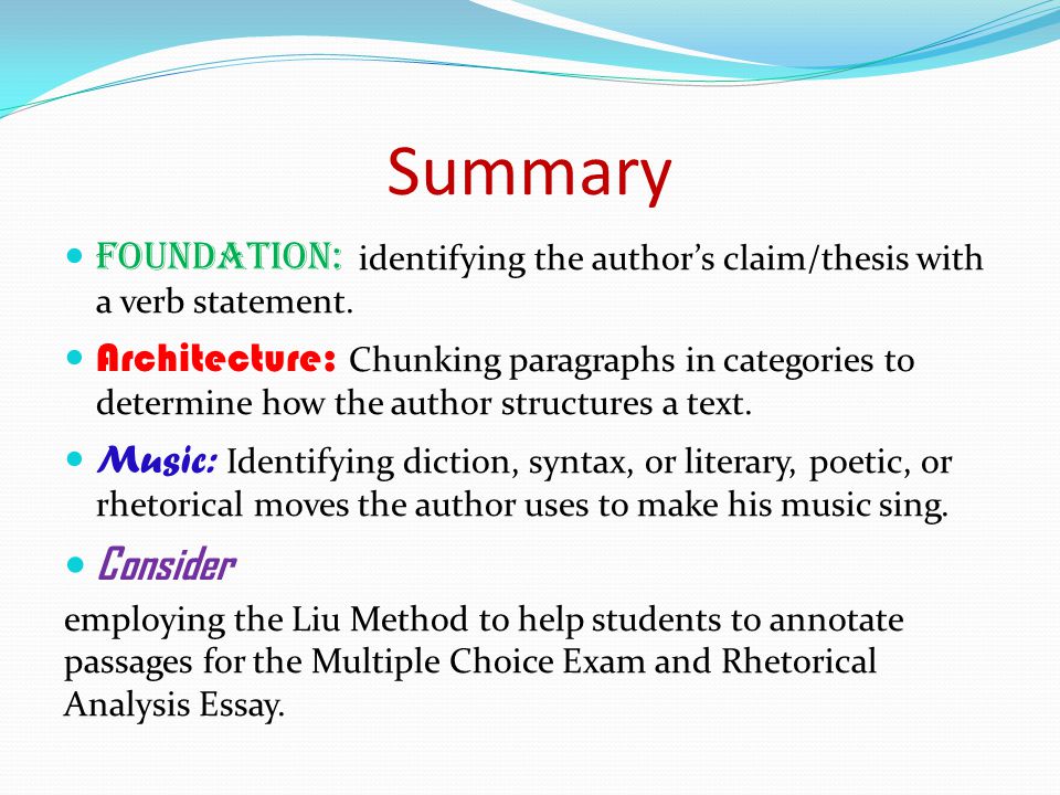 Summary Foundation: identifying the author’s claim/thesis with a verb statement.