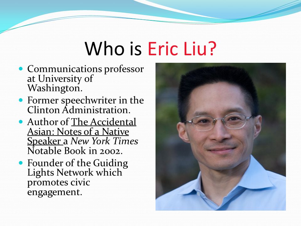 Who is Eric Liu Communications professor at University of Washington.