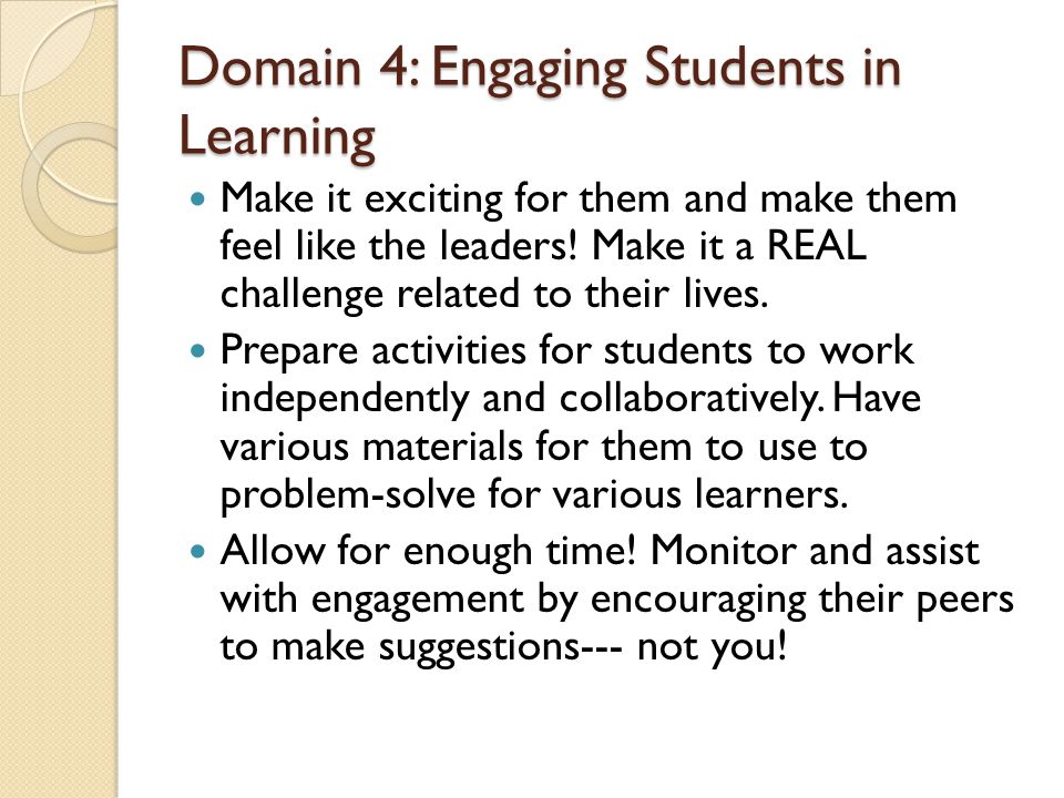 Domain 4: Engaging Students in Learning