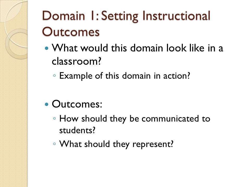 Domain 1: Setting Instructional Outcomes