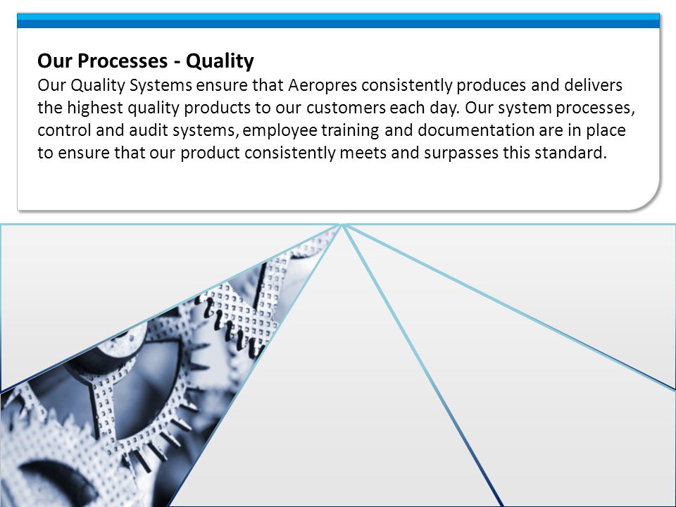 Our Processes - Quality