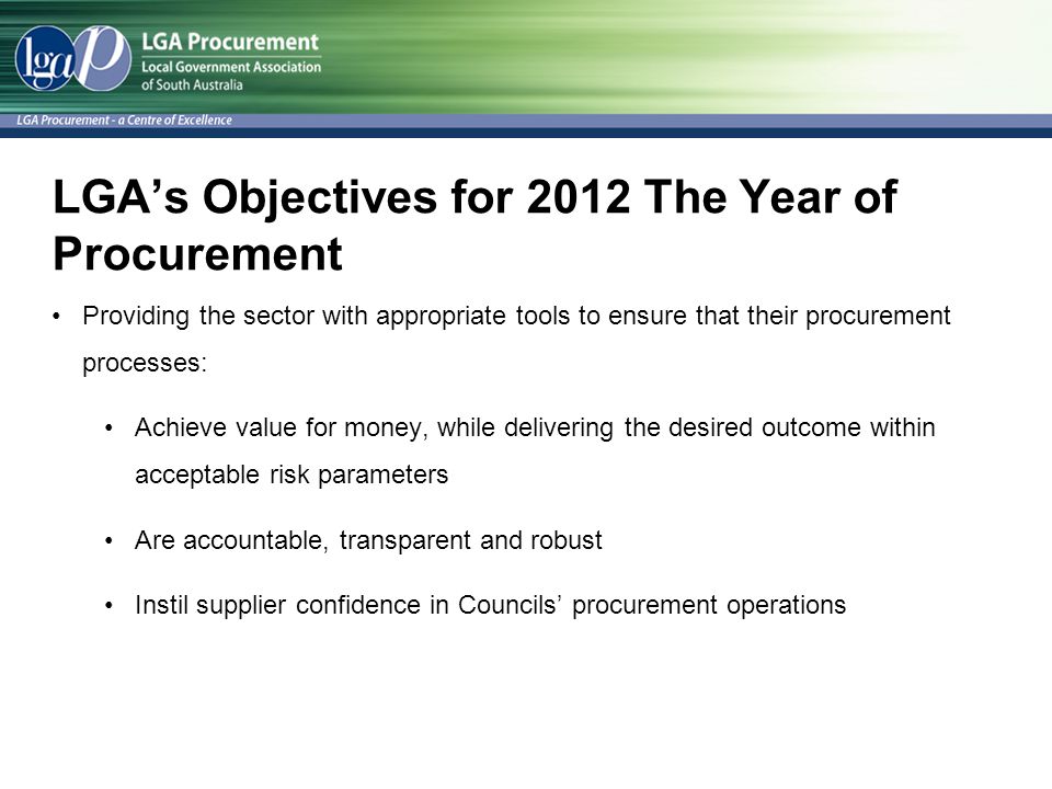 LGA’s Objectives for 2012 The Year of Procurement