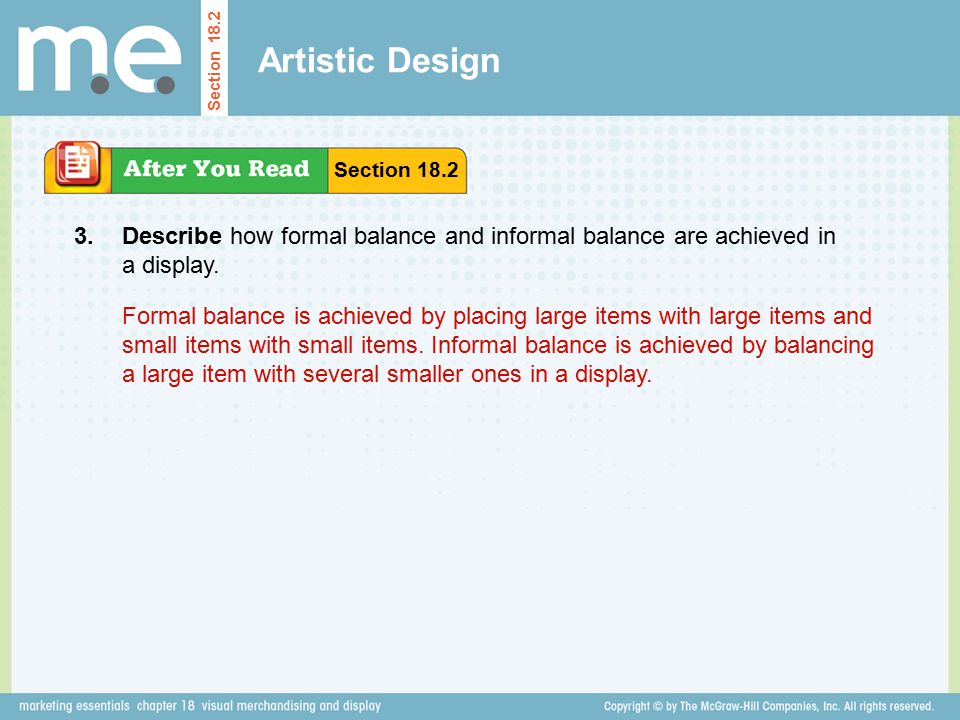 Artistic Design Section Section Describe how formal balance and informal balance are achieved in a display.