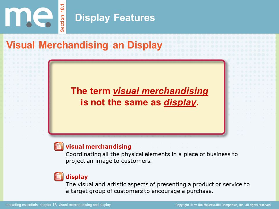 The term visual merchandising is not the same as display.