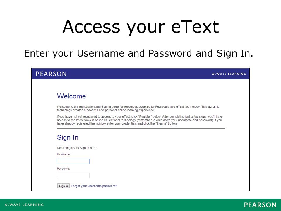 Access your eText Enter your Username and Password and Sign In.