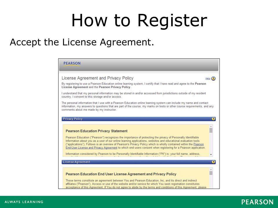 How to Register Accept the License Agreement.